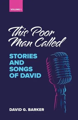 This Poor Man Called: Dávid történetei és dalai (1. kötet) - This Poor Man Called: Stories and songs of David (Volume 1)