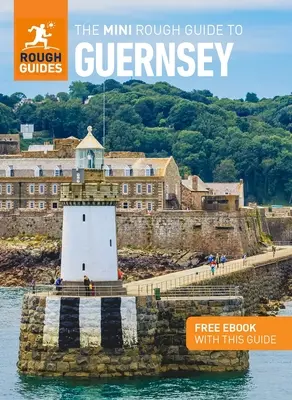 The Mini Rough Guide to Guernsey (Útikönyv ingyenes ebookkal) - The Mini Rough Guide to Guernsey (Travel Guide with Free Ebook)