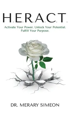 H.E.R.A.A.C.T.: Aktiváld az erődet! Unlock Your Potential. Teljesítsd be a célodat. - H.E.R.A.C.T.: Activate Your Power. Unlock Your Potential. Fulfill Your Purpose.