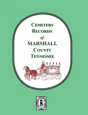 Marshall megye, Tennessee temetői feljegyzései - Cemetery Records of Marshall County, Tennessee