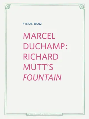 Marcel Duchamp: Richard Mutt's Fountain