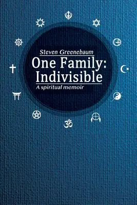 Egy család: Indivisible: Egy spirituális emlékirat - One Family: Indivisible: A spiritual memoir