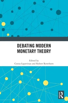 A modern monetáris elmélet vitája - Debating Modern Monetary Theory