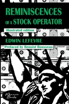 Egy tőzsdeügynök emlékei: A kereskedés amerikai bestsellere egy francia illusztrátorral illusztrálva - Reminiscences of a Stock Operator: The American Bestseller of Trading Illustrated by a French Illustrator