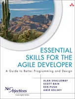 Alapvető készségek az agilis fejlesztőknek - Útmutató a jobb programozáshoz és tervezéshez - Essential Skills for the Agile Developer - A Guide to Better Programming and Design