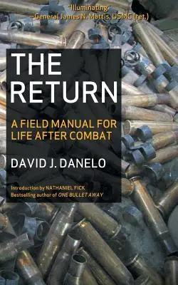 A visszatérés: A Field Manual for Life After Combat - The Return: A Field Manual for Life After Combat