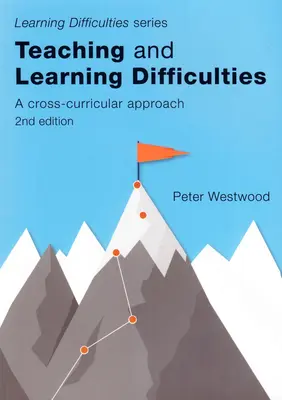 Tanítási és tanulási nehézségek: (2. kiadás) - Teaching and Learning Difficulties: A Cross-Curricular Approach (2nd Edition)