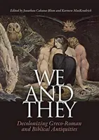 Mi és ők: A görög-római és bibliai régiségek dekolonizációja - We and They: Decolonizing Graeco-Roman and Biblical Antiquities