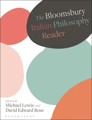 A Bloomsbury Italian Philosophy Reader - The Bloomsbury Italian Philosophy Reader