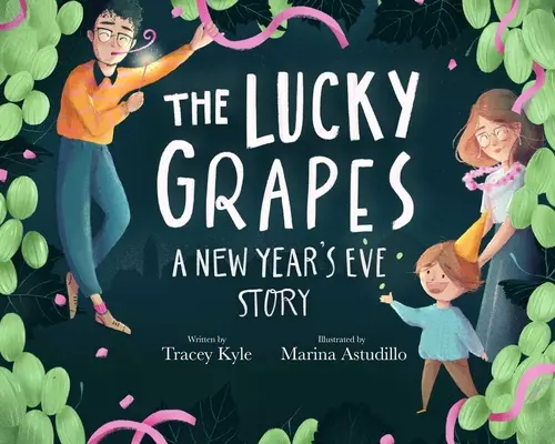 A szerencseszőlő: Egy szilveszteri történet - The Lucky Grapes: A New Year's Eve Story