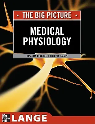 Orvosi élettan: A nagy kép - Medical Physiology: The Big Picture