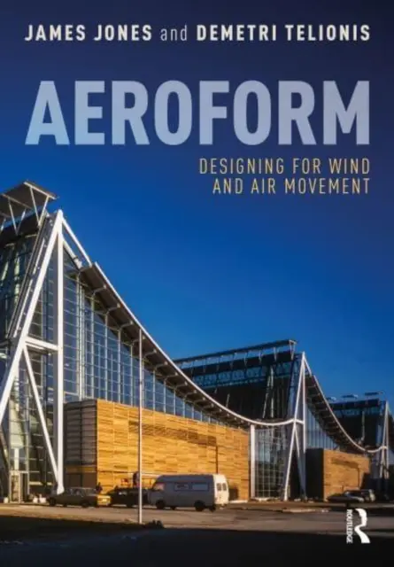 Aeroform: Szél- és légmozgással kapcsolatos tervezés - Aeroform: Designing for Wind and Air Movement