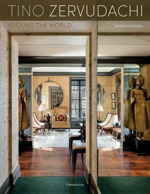 Tino Zervudachi: Interiors Around the World (Interiors a világ körül) - Tino Zervudachi: Interiors Around the World