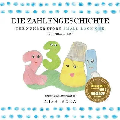 The Number Story 1 DIE ZAHLENGESCHICHTE: Small Book One angol-német - The Number Story 1 DIE ZAHLENGESCHICHTE: Small Book One English-German