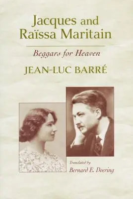 Jacques és Rassa Maritain: Koldusok a mennyországért - Jacques and Rassa Maritain: Beggars for Heaven