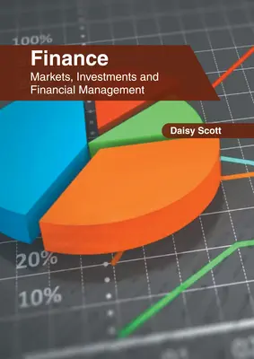 Pénzügyek: Piacok, befektetések és pénzügyi menedzsment - Finance: Markets, Investments and Financial Management