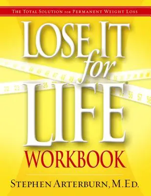 Lose It for Life munkafüzet - Lose It for Life Workbook