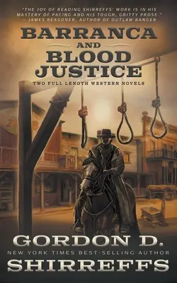 Barranca és Blood Justice: Két teljes hosszúságú westernregény - Barranca and Blood Justice: Two Full Length Western Novels