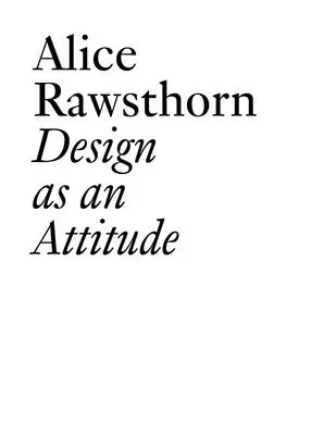 A tervezés mint attitűd: Új kiadás - Design as an Attitude: New Edition