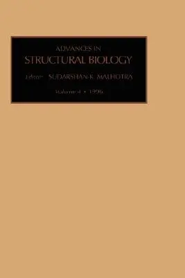 Előrelépések a strukturális biológiában: Volume 4 - Advances in Structural Biology: Volume 4