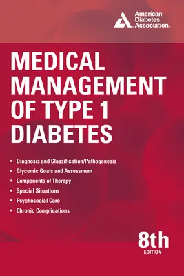 Az 1-es típusú cukorbetegség orvosi kezelése, 8. kiadás - Medical Management of Type 1 Diabetes, 8th Edition