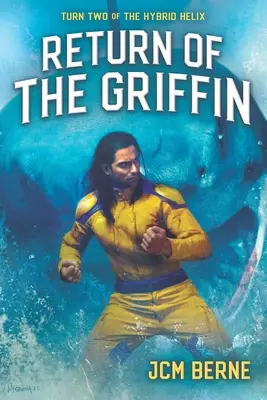 A griff visszatérése: A Superhero Space Opera Fantasy - Return of The Griffin: A Superhero Space Opera Fantasy