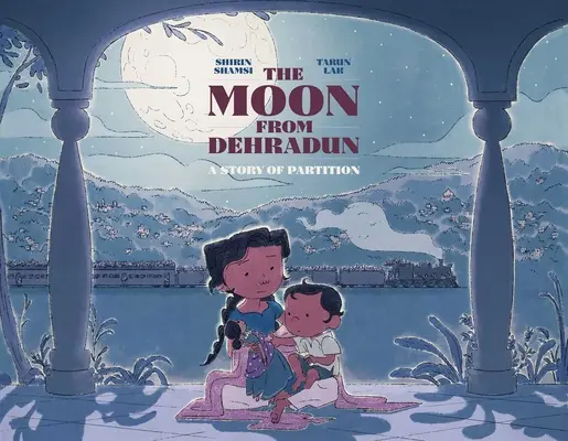 A Hold Dehradunból: A felosztás története - The Moon from Dehradun: A Story of Partition