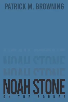 Noah Stone 2: A határon - Noah Stone 2: On the Border