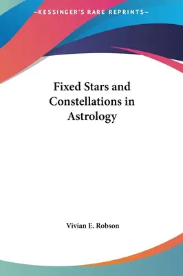 Állandó csillagok és csillagképek az asztrológiában - Fixed Stars and Constellations in Astrology