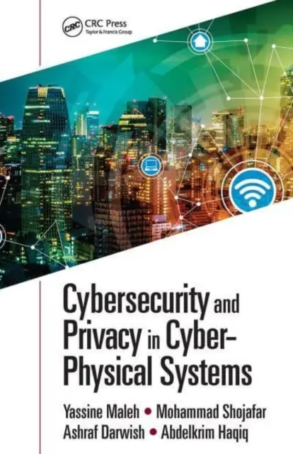 Kiberbiztonság és adatvédelem a kiberfizikai rendszerekben - Cybersecurity and Privacy in Cyber Physical Systems