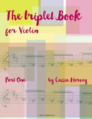 Triplet könyv hegedűre, első rész - The Triplet Book for Violin, Part One