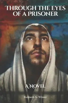 Egy fogoly szemével - Through the Eyes of a Prisoner