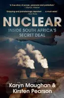 Nukleáris - Dél-Afrika titkos üzletének belseje - Nuclear - Inside South Africa's Secret Deal