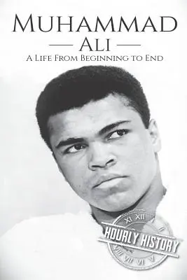 Muhammad Ali: Egy élet a kezdetektől a végéig - Muhammad Ali: A Life From Beginning to End