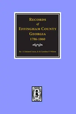 Effingham megye, Georgia, feljegyzések. - Effingham County, Georgia, Records Of.