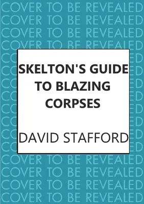 Skelton útmutatója a lángoló holttestekhez - Skelton's Guide to Blazing Corpses