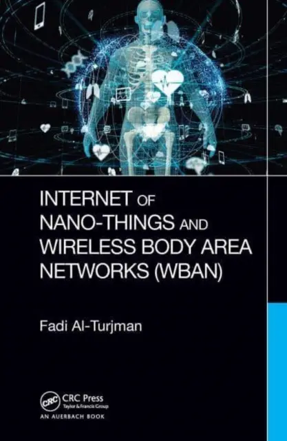 A nano-tárgyak internete és a vezeték nélküli testtérhálózatok (Wban) - Internet of Nano-Things and Wireless Body Area Networks (Wban)