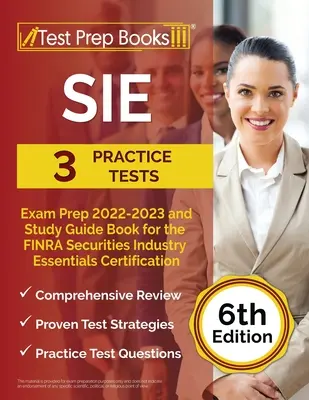 SIE vizsga előkészítő 2022 - 2023: 3 gyakorlati teszt és tanulmányi útmutató könyv a FINRA Securities Industry Essentials Certification [6. kiadás] - SIE Exam Prep 2022 - 2023: 3 Practice Tests and Study Guide Book for the FINRA Securities Industry Essentials Certification [6th Edition]