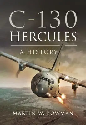 C-130 Hercules: A History