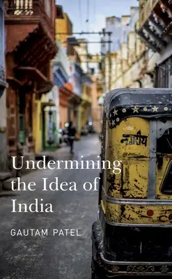 India eszméjének aláásása - Undermining the Idea of India