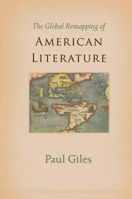 Az amerikai irodalom globális újratérképezése - The Global Remapping of American Literature