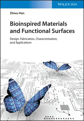 A természet ihlette strukturált funkcionális felületek: Tervezés, gyártás, jellemzés és alkalmazások - Nature-Inspired Structured Functional Surfaces: Design, Fabrication, Characterization, and Applications