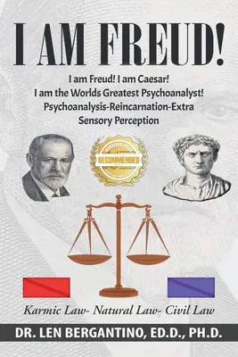 Én vagyok Freud! Én vagyok Caesar! Én vagyok a világ legnagyobb pszichoanalitikusa!!!: Pszichoanalízis-A rendkívüli érzékszervi észlelés fejlődése-reinkarnáció - I Am Freud! I Am Caesar! I Am the World's Greatest Psychoanalyst!!!: Psychoanalysis-Development of Extra Sensory Perception-Reincarnation