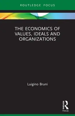 Az értékek, eszmék és szervezetek közgazdaságtana - The Economics of Values, Ideals and Organizations