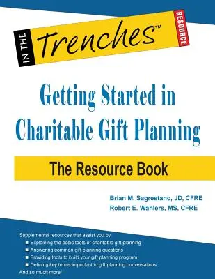 Kezdő lépések a jótékonysági ajándéktervezésben: A Resource Book - Getting Started in Charitable Gift Planning: The Resource Book