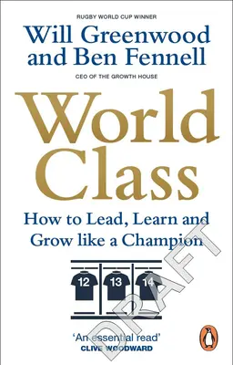 Világszínvonalú: Hogyan vezess, tanulj és fejlődj bajnokként? - World Class: How to Lead, Learn and Grow Like a Champion