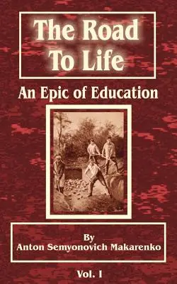 Az út az élethez: (A nevelés eposza), első rész - The Road to Life: (An Epic of Education), Part One