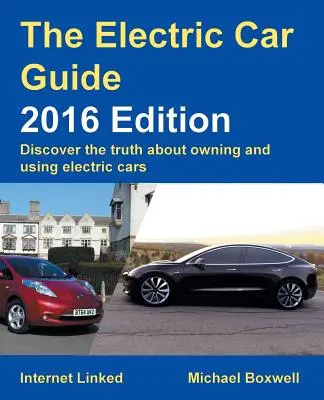 Elektromos autókalauz: 2016 Edition - Electric Car Guide: 2016 Edition