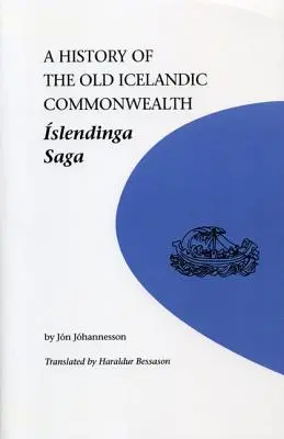 A Régi Izlandi Nemzetközösség története: Islendinga Saga - A History of the Old Icelandic Commonwealth: Islendinga Saga