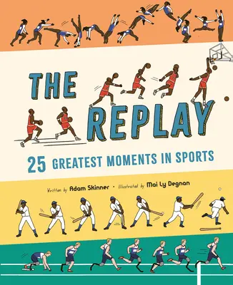 A visszajátszás: A sport 25 legnagyobb pillanata - The Replay: 25 Greatest Moments in Sports